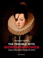 Gaulme, D: Trouble with Women in Power