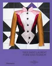 Yves Saint Laurent: Form and Fashion