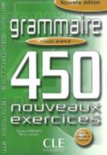 Grammaire 450 Exercises Textbook + Key (Advanced): Niveau Avance