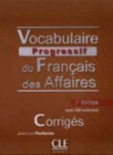 Vocabulaire progressif du francais des affaires - Niveau intermediaire (A2/B1) - Corriges - 2eme edition