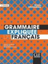 Grammaire expliquee du francais : Livre intermediaire