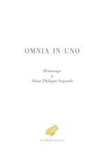 Omnia in Uno: Hommage a Alain-Philippe Segonds