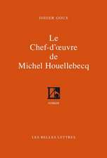 Le Chef-D'Oeuvre de Michel Houellebecq