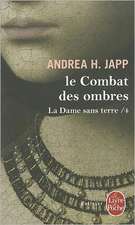 La Dame Sans Terre T04 Le Combat Des Ombres