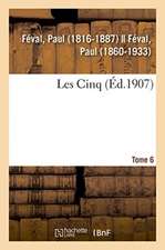 Féval, P: Cinq. Tome 6