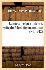 Le mécanicien moderne, suite du Mécanicien amateur