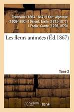 Les Fleurs Animées. Tome 2