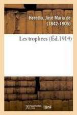 de Heredia, J: Trophées