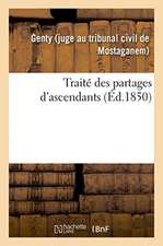 Traité Des Partages d'Ascendants, Précédé d'Une Introduction Historique Sur La Matière