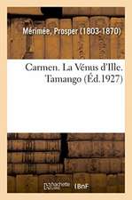 Carmen. La Vénus d'Ille. Tamango