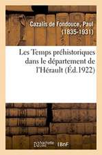 Les Temps Préhistoriques Dans Le Département de l'Hérault