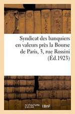 Syndicat Des Banquiers En Valeurs Près La Bourse de Paris, 3, Rue Rossini