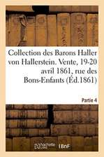 Collection Des Barons Haller Von Hallerstein. Partie 4. Livres Anciens Sur l'Histoire de France