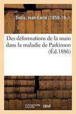 Des Déformations de la Main Dans La Maladie de Parkinson