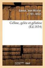 Géline, Gelée Et Gélatine