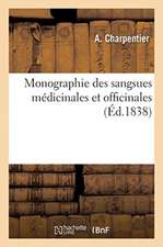 Monographie Des Sangsues Médicinales Et Officinales