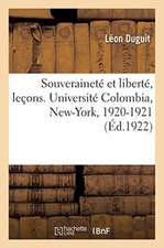 Souveraineté Et Liberté, Leçons. Université Colombia, New-York, 1920-1921