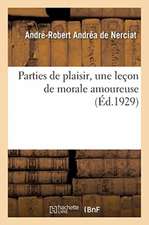 Parties de Plaisir, Une Leçon de Morale Amoureuse