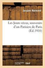 Les Jours Vécus, Souvenirs d'Un Parisien de Paris