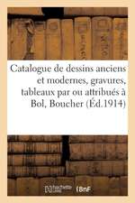 Catalogue Des Dessins Anciens Et Modernes, Gravures, Tableaux Par Ou Attribués À Bol, Boucher: Daubigny, Tableaux de Joseph Vernet Et de Breughel, Pas