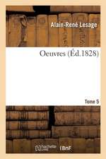 Oeuvres. Tome 5