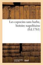 Les Capucins Sans Barbe, Histoire Napolitaine