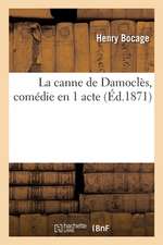 La Canne de Damoclès, Comédie En 1 Acte