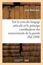 Recherches Cliniques Propres À Démontrer Que Le Sens Du Langage Articulé Et Le Principe Coordinateur