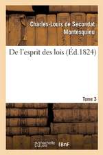 de l'Esprit Des Lois. Tome 3