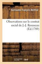 Observations Sur Le Contrat Social de J.-J. Rousseau