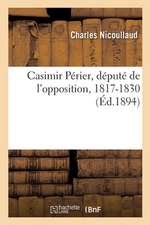 Casimir Périer, Député de l'Opposition, 1817-1830