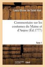 Commentaire Sur Les Coutumes Du Maine Et d'Anjou Ou Extrait Raisonné Des Autorités, Édits