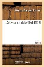 Oeuvres Choisies. Tome 2