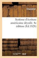 Système d'Écriture Américaine Dévoilé. 4e Édition