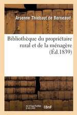 Bibliothèque Du Propriétaire Rural Et de la Ménagère