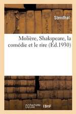 Molière, Shakspeare, La Comédie Et Le Rire