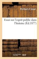 Essai Sur l'Esprit Public Dans l'Histoire