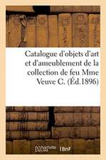 Catalogue d'Objets d'Art Et d'Ameublement, Beaux Meubles Styles Louis XIV, Louis XV Et Louis XVI