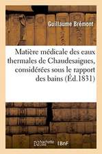 Matière Médicale Des Eaux Thermales de Chaudesaigues