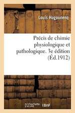 Précis de chimie physiologique et pathologique. 3e édition