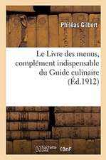 Le Livre Des Menus, Complément Indispensable Du Guide Culinaire