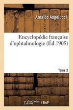 Encyclopédie Française d'Ophtalmologie. Tome 2