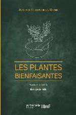 Les Plantes bienfaisantes (Éd. 1906)