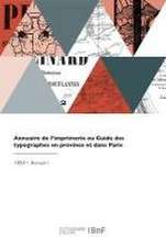 Annuaire de l'imprimerie ou Guide des typographes en province et dans Paris