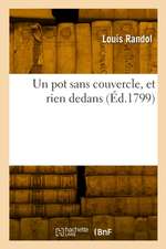 Un pot sans couvercle, et rien dedans