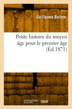 Petite Histoire Du Moyen Âge Pour Le Premier Âge