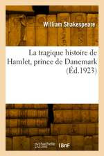 La Tragique Histoire de Hamlet, Prince de Danemark