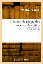 Éléments de géographie moderne. 3e édition