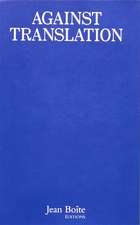 Against Translation: Displacement is the New Translation