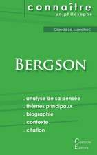 Comprendre Bergson (analyse complète de sa pensée)